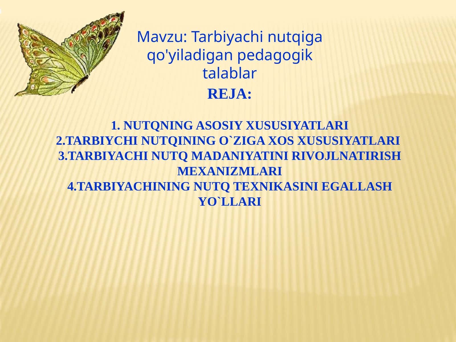 Tarbiyachi nutqiga qo'yiladigan pedagogik talablar