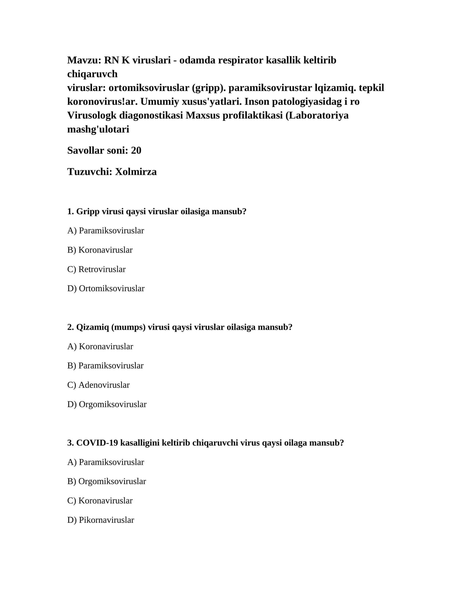 RN K viruslari - odamda respirator kasallik keltirib chiqaruvchi viruslar: ortomiksoviruslar (gripp). paramiksoviruslar lqizamiq. tepkil koronovirus!ar. Umumiy xusus'yatlari. Inson patologiyasidag i ro Virusologk diagonostikasi Maxsus profilaktikasi (Laboratoriya mashg'ulotari