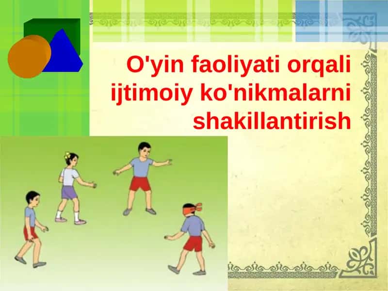 O'yin faoliyati orqali ijtimoiy ko'nik malarni shakllantirish