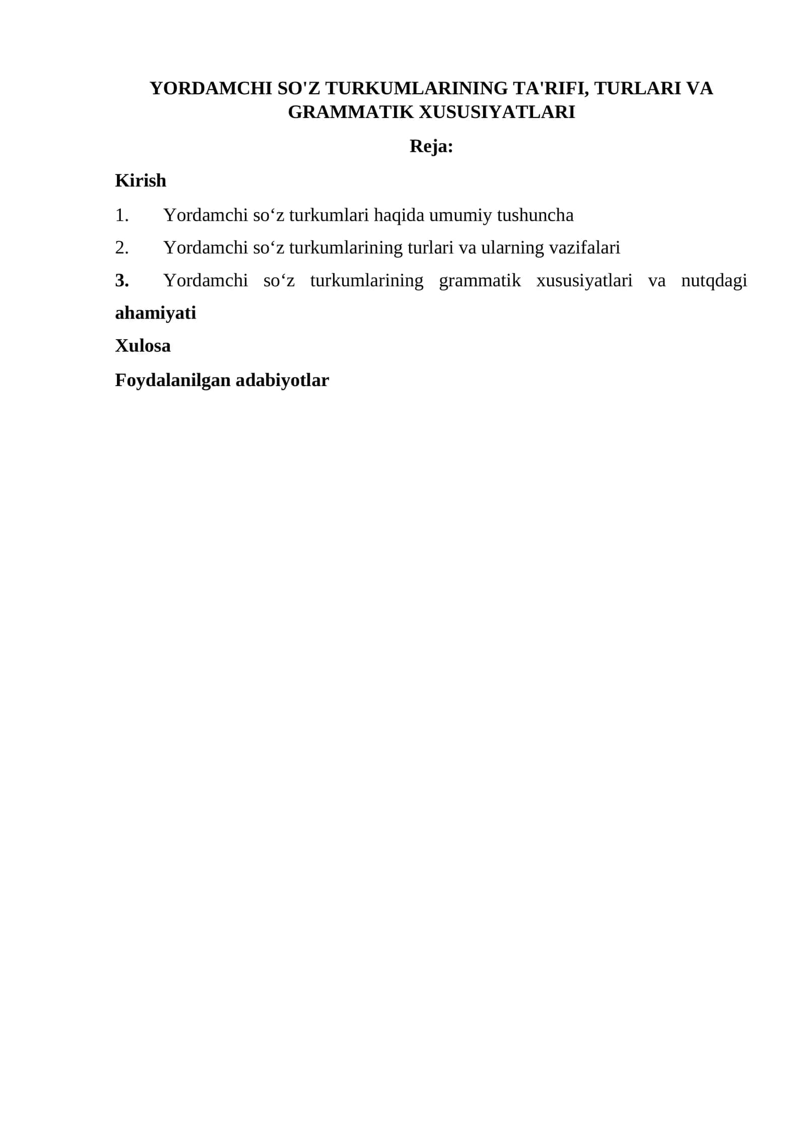 YORDAMCHI SO'Z TURKUMLARINING TA'RIFI, TURLARI VA GRAMMATIK XUSUSIYATLARI