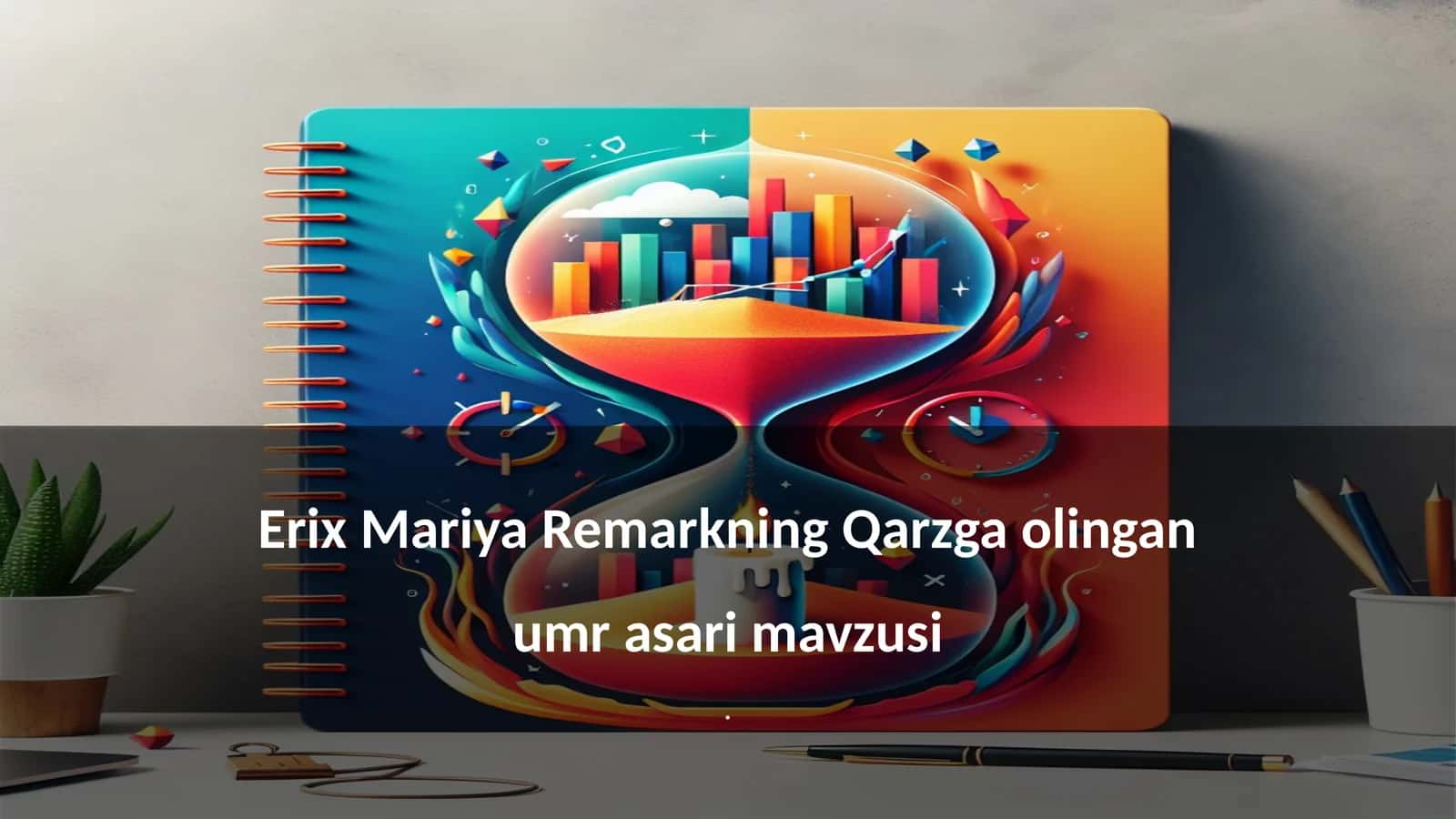 Erix Mariya Remarkning Qarzga olingan umr asari mavzusi