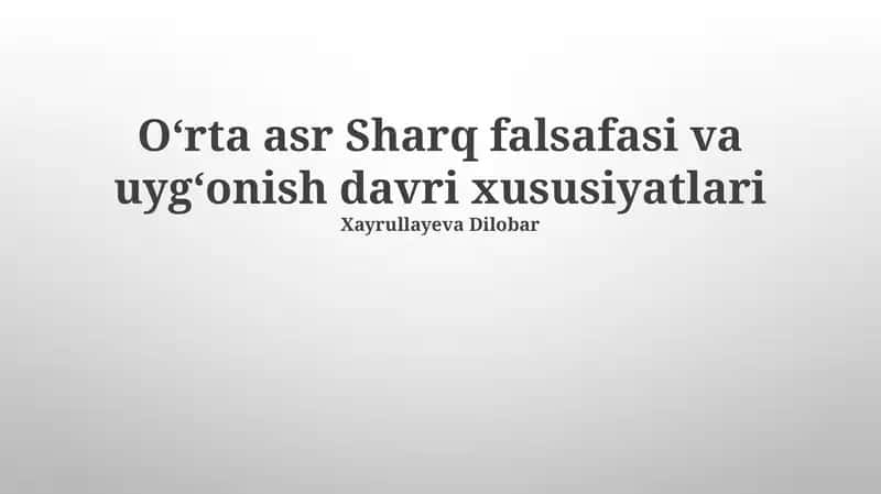 Oʻrta asr Sharq falsafasi va uygʻonish davri xususiyatlari