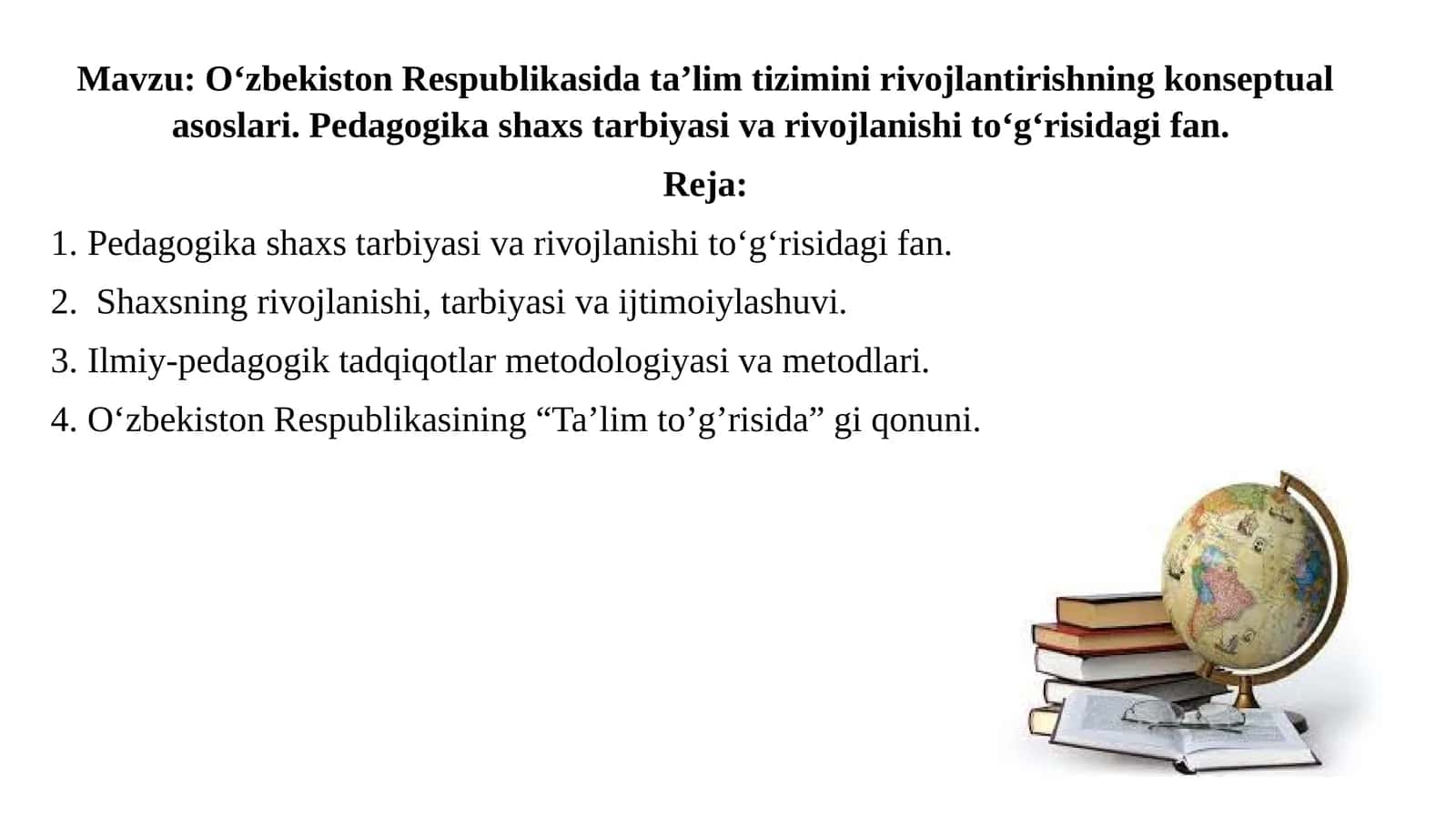 O‘zbekiston Respublikasidata’limtiziminirivojlantirishningkonseptualasoslari.Pedagogikashaxstarbiyasivarivojlanishito‘g‘risidagifan