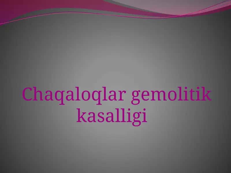 Chaqaloqlar gemolitik kasalligi