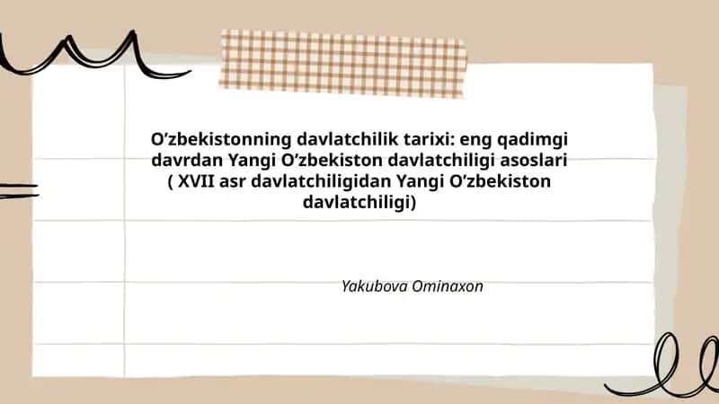 O’zbekistonning davlatchilik tarixi: eng qadimgi davrdan Yangi O’zbekiston davlatchiligi asoslari ( XVII asr davlatchiligidan Yangi O’zbekiston davlatchiligi)