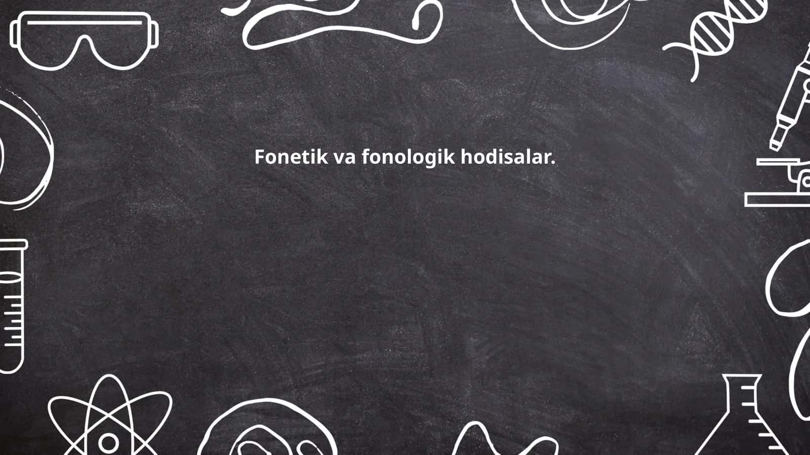 Fonetik va fonologik hodisalar