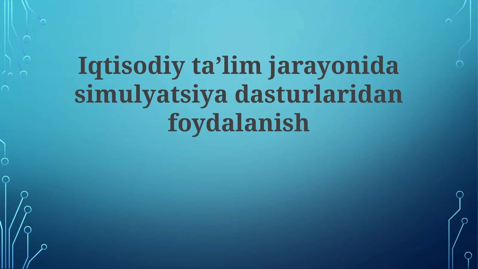 Iqtisodiy ta’lim jarayonida simulyatsiya dasturlaridan foydalanish