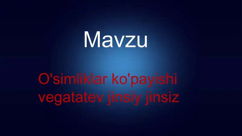 O'simliklar ko'payishi. Vegatatev jinsiy jinsiz ko‘payish