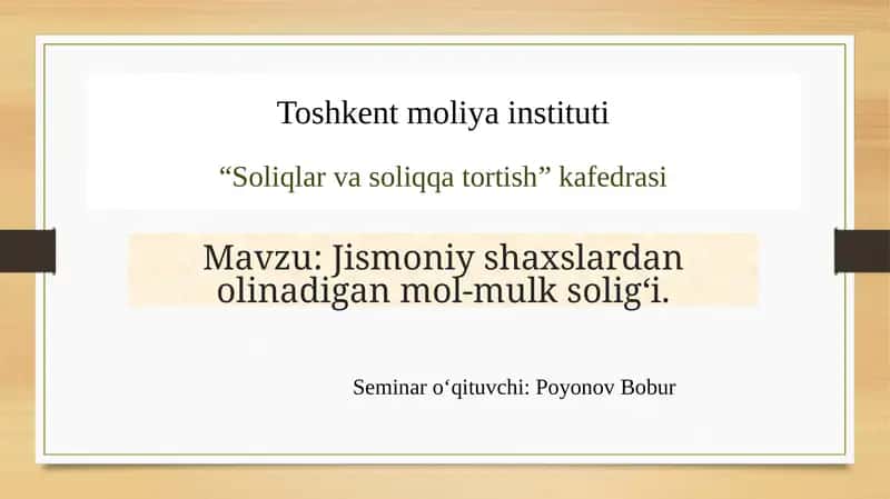 Jismoniy shaxslardan olinadigan mol-mulk solig‘i