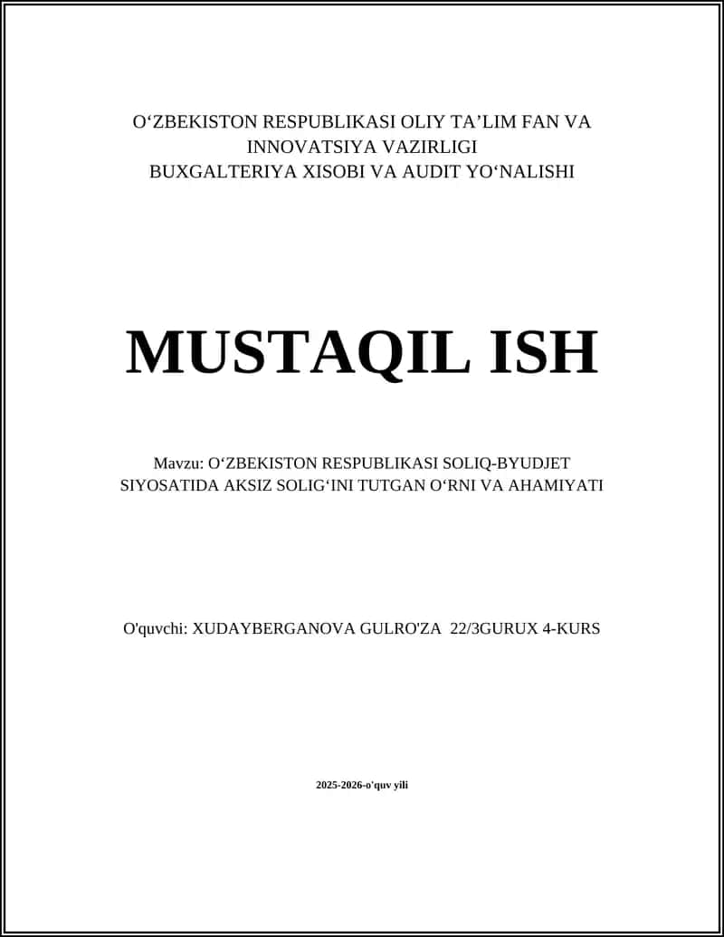 OʻZBEKISTON RESPUBLIKASI SOLIQ-BYUDJET SIYOSATIDA AKSIZ SOLIGʻINI TUTGAN OʻRNI VA AHAMIYATI