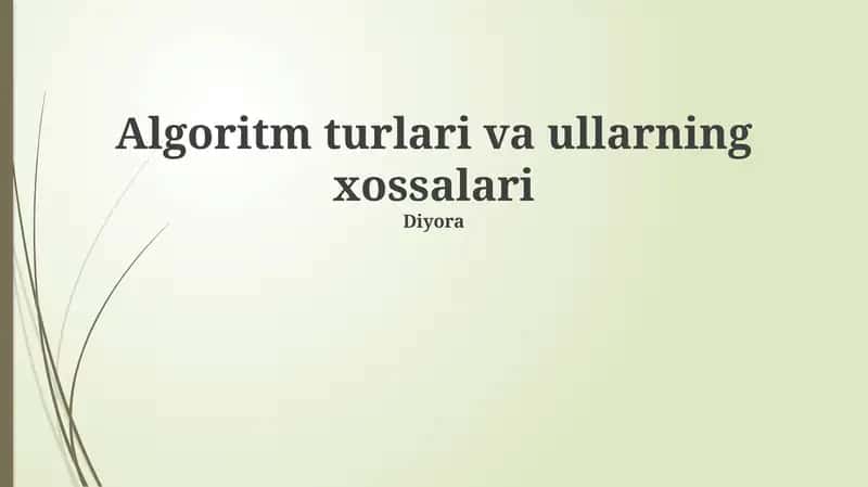 Algoritm turlari va ullarning xossalari