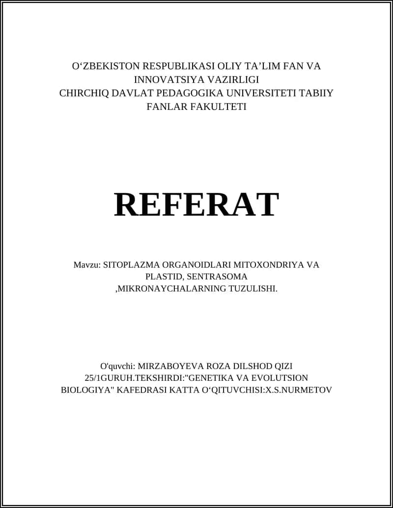 SITOPLAZMA ORGANOIDLARI MITOXONDRIYA VA PLASTID, SENTRASOMA,MIKRONAYCHALARNING TUZULISHI
