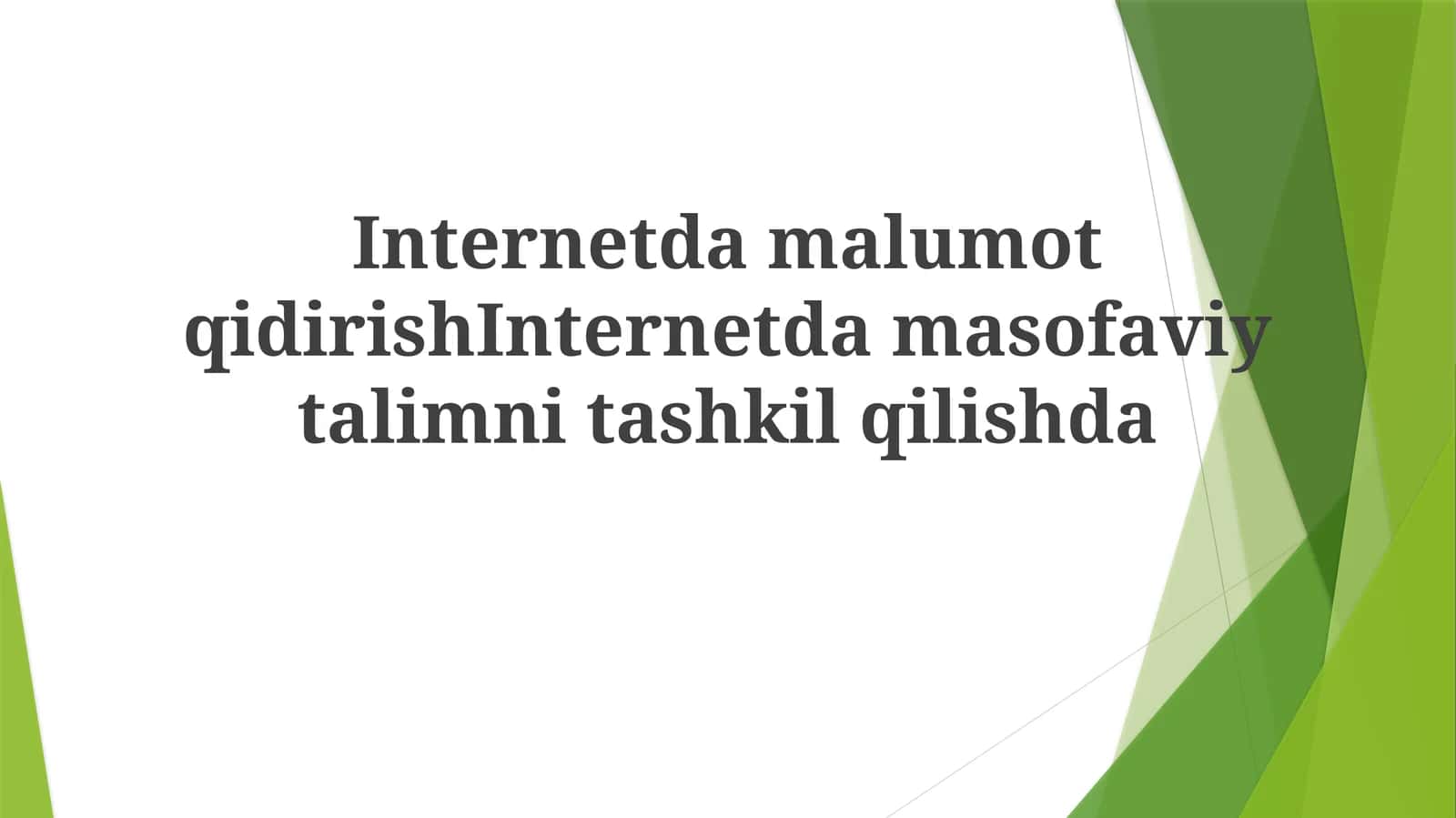 InternetdamalumotqidirishInternetdamasofaviytalimnitashkilqilishda