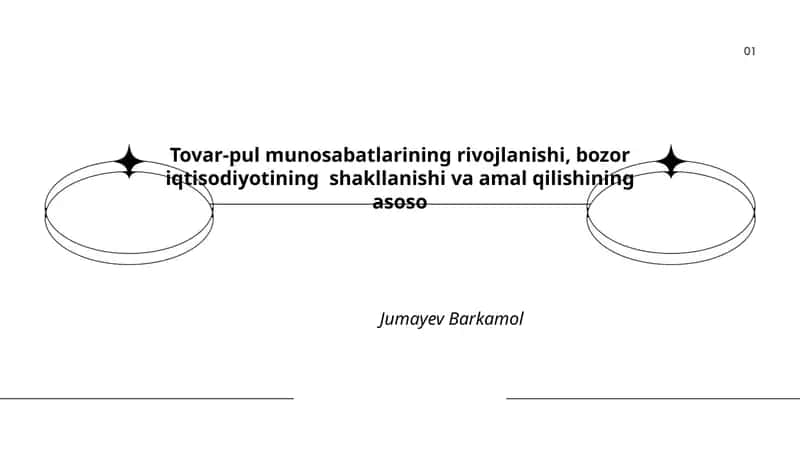 Tovar-pul munosabatlarining rivojlanishi, bozor iqtisodiyotining shakllanishi va amal qilishining asoso