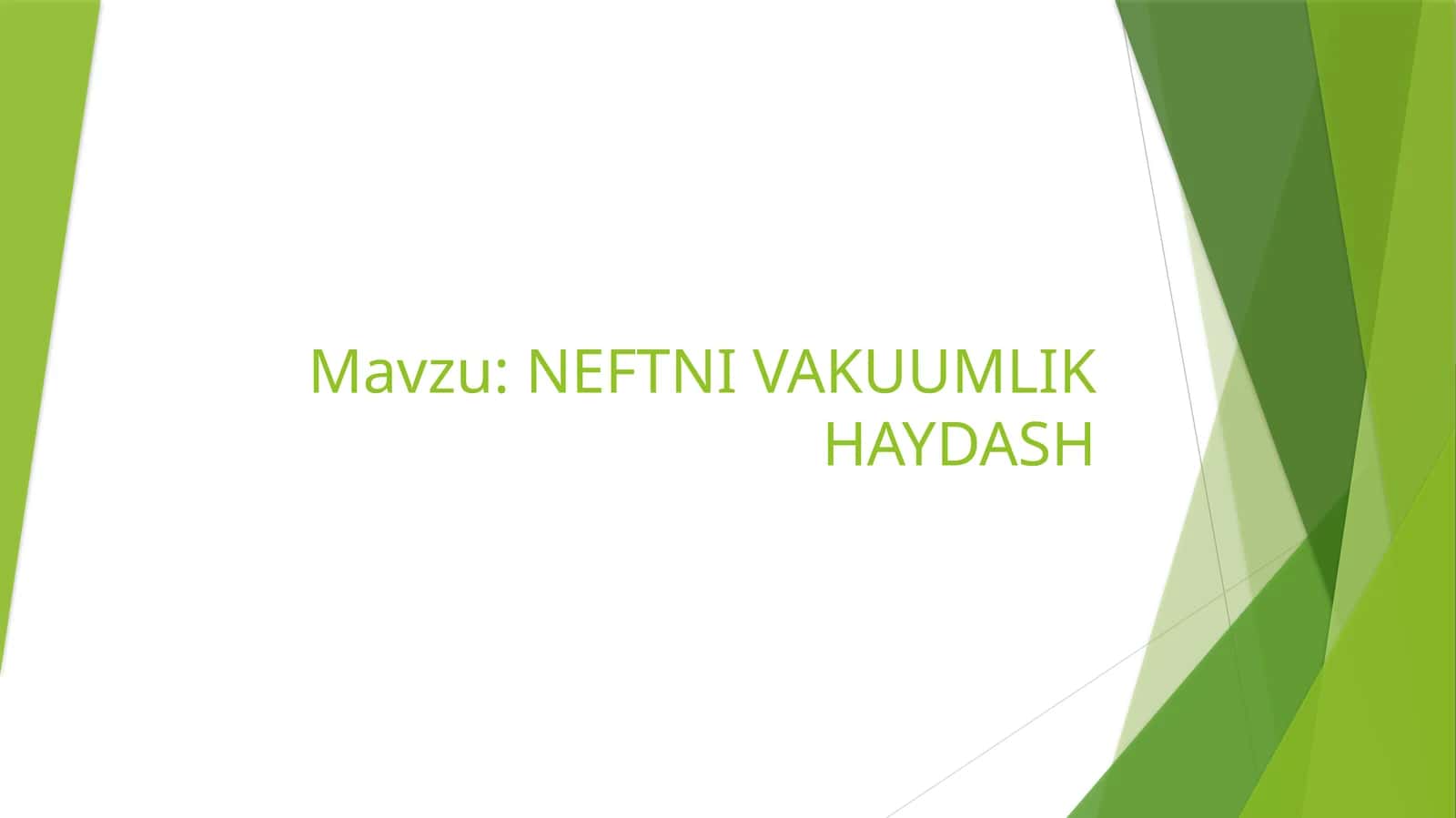 NEFTNI VAKUUMLIK HAYDASH