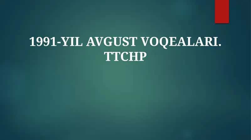1991-YIL AVGUST VOQEALARI. TTCHP