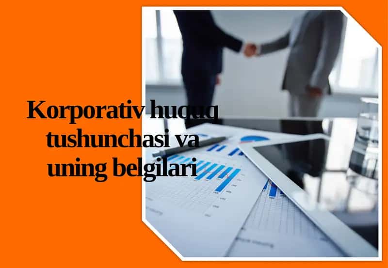 Korporativ huquq tushunchasi va uning belgilari