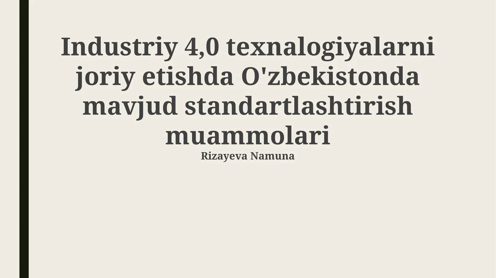 O'zbekistonda Industriya 4.0 standartlashtirish muammolari