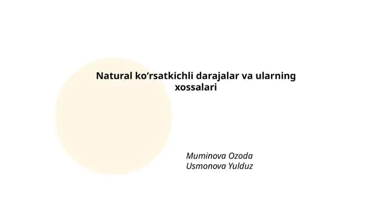 Natural koʻrsatkichli darajalar va ularning xossalari