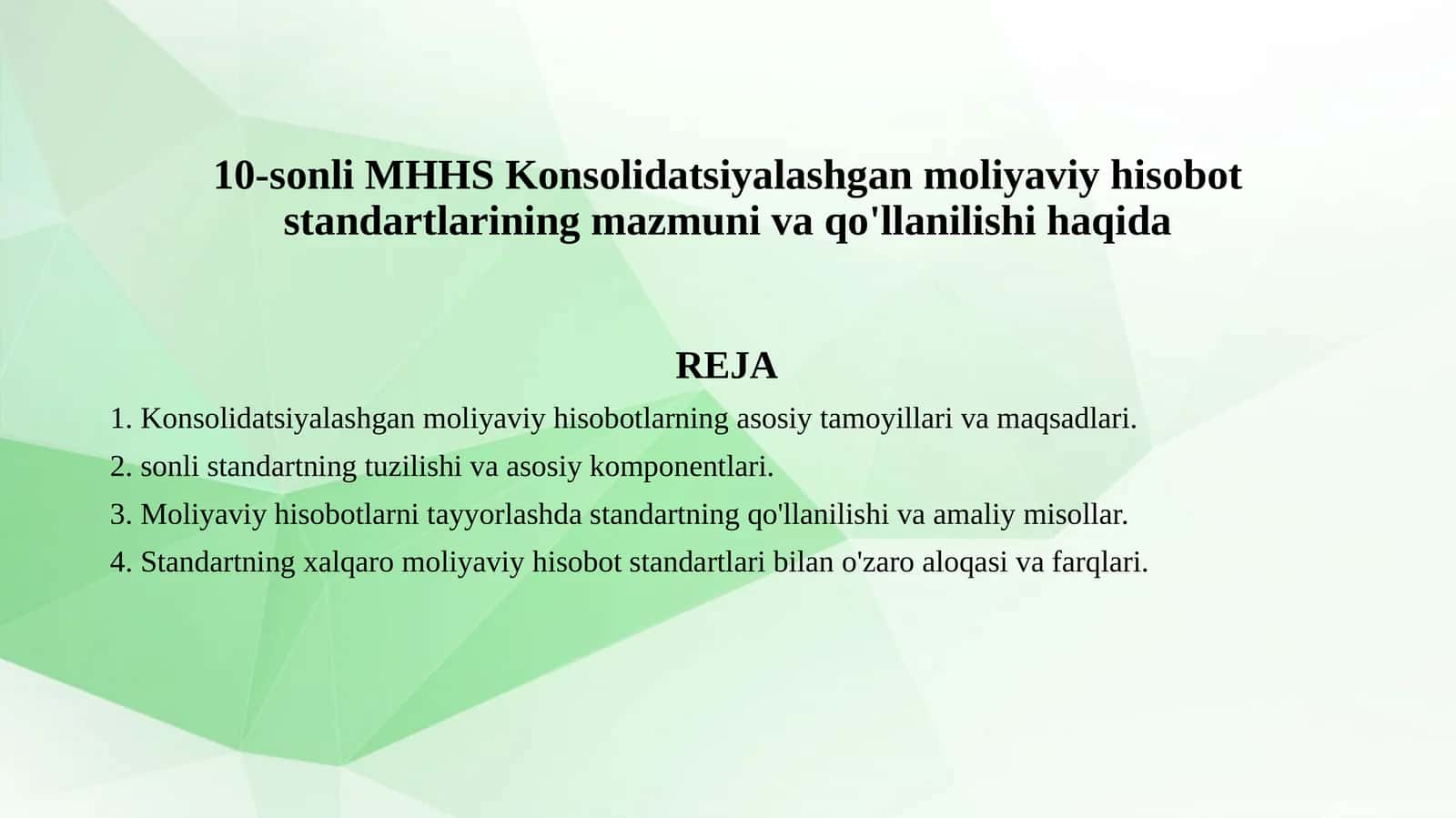 10-sonli MHHS Konsolidatsiyalashgan moliyaviy hisobot standartlarining mazmuni va qo'llanilishi haqida