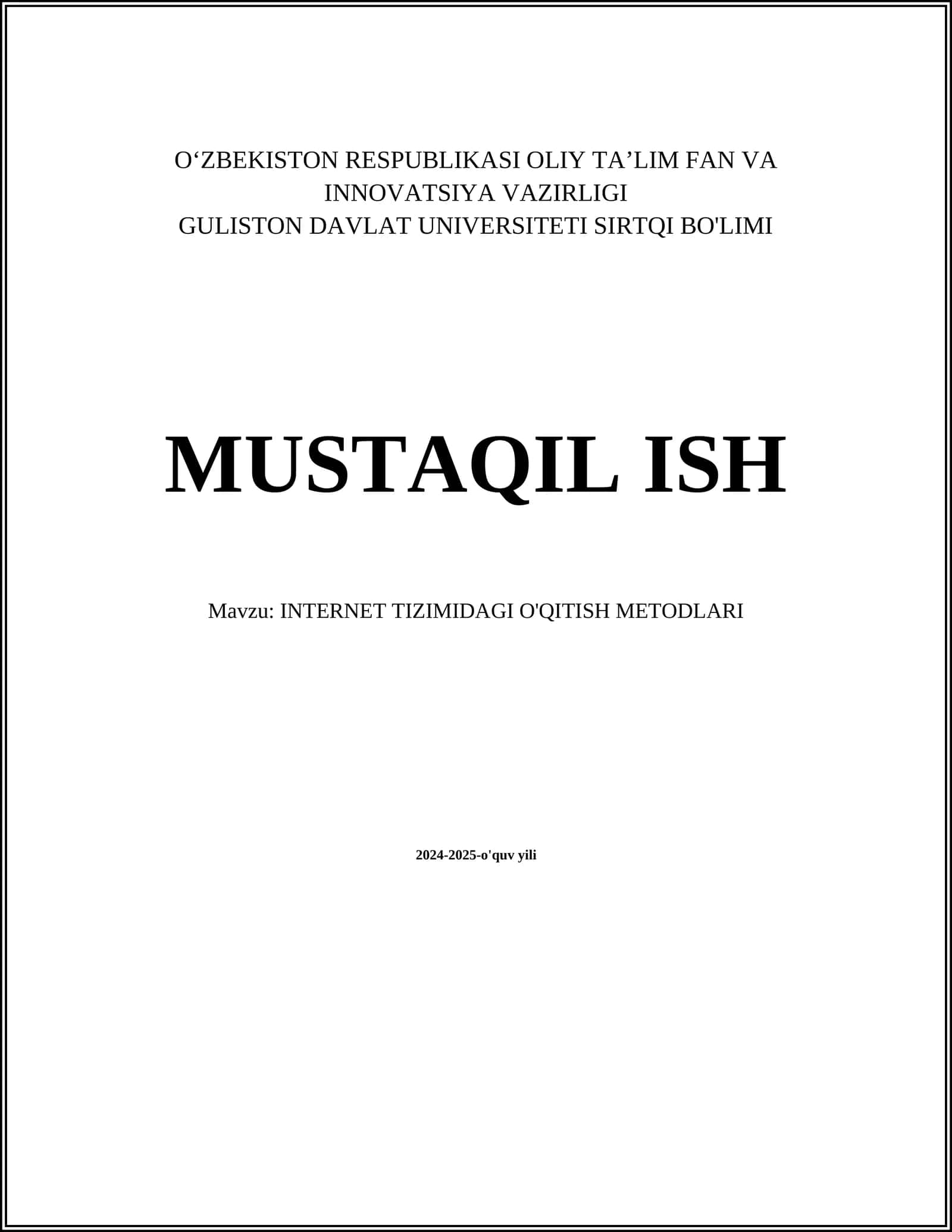 MUSTAQIL ISH Mavzu: INTERNET TIZIMIDAGI O'QITISH METODLARI