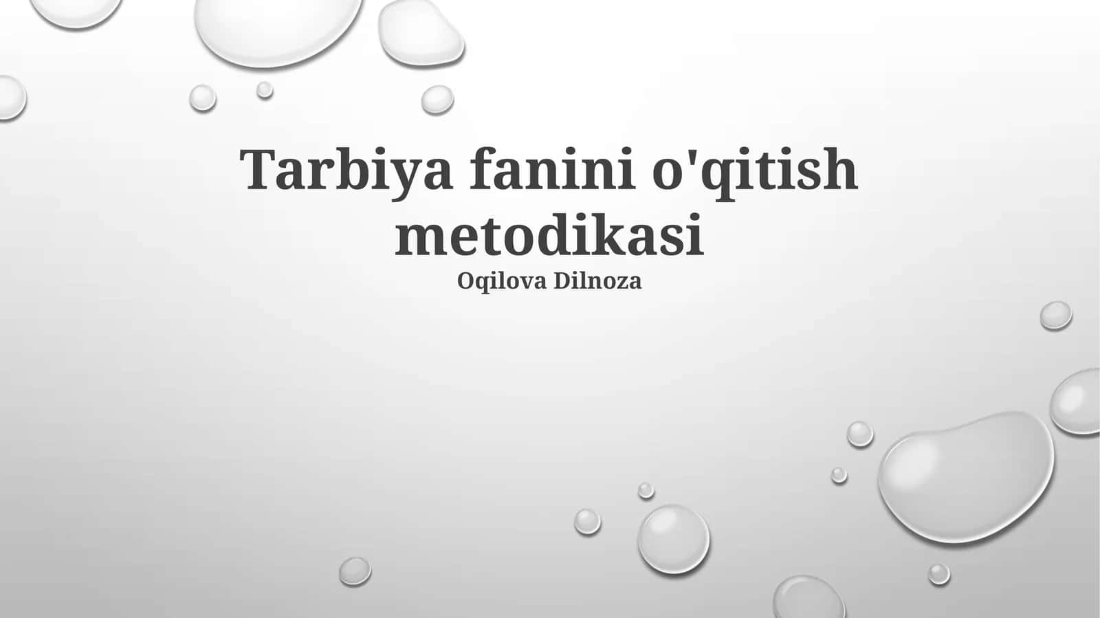 Tarbiya fanini o'qitish metodikasi