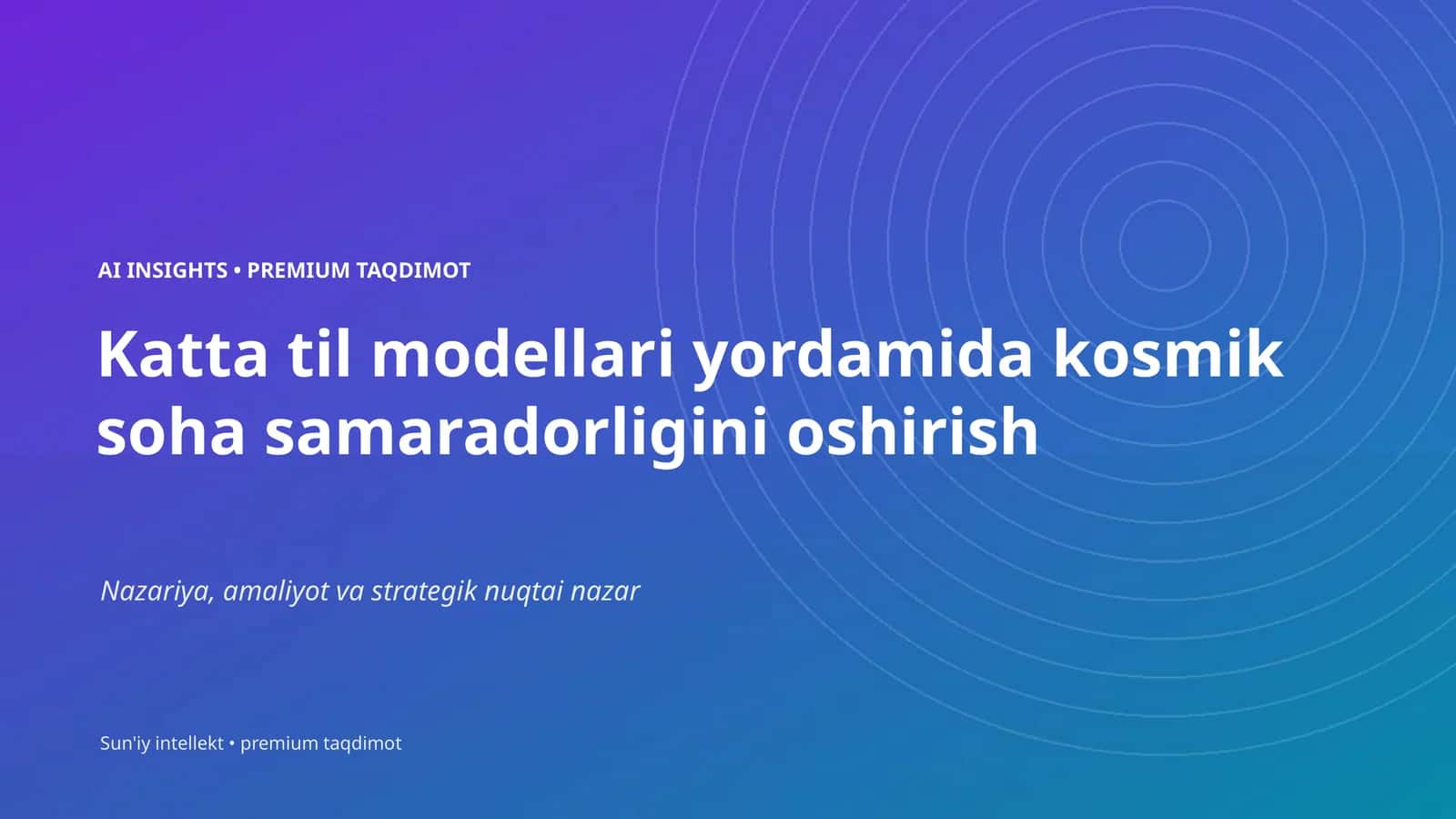 Katta til modellari yordamida kosmik soha samaradorligini oshirish