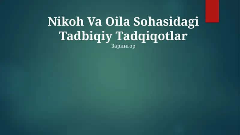 Nikoh Va Oila Sohasidagi Tadbiqiy Tadqiqotlar