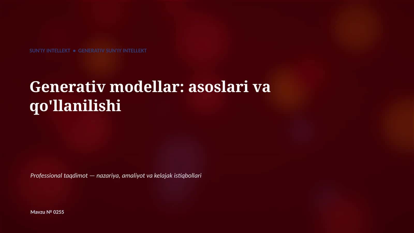 Generativ modellar: asoslari va qo'llanilishi