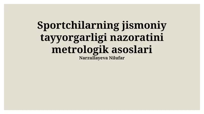 Sportchilarning jismoniy tayyorgarligi nazoratini metrologik asoslari