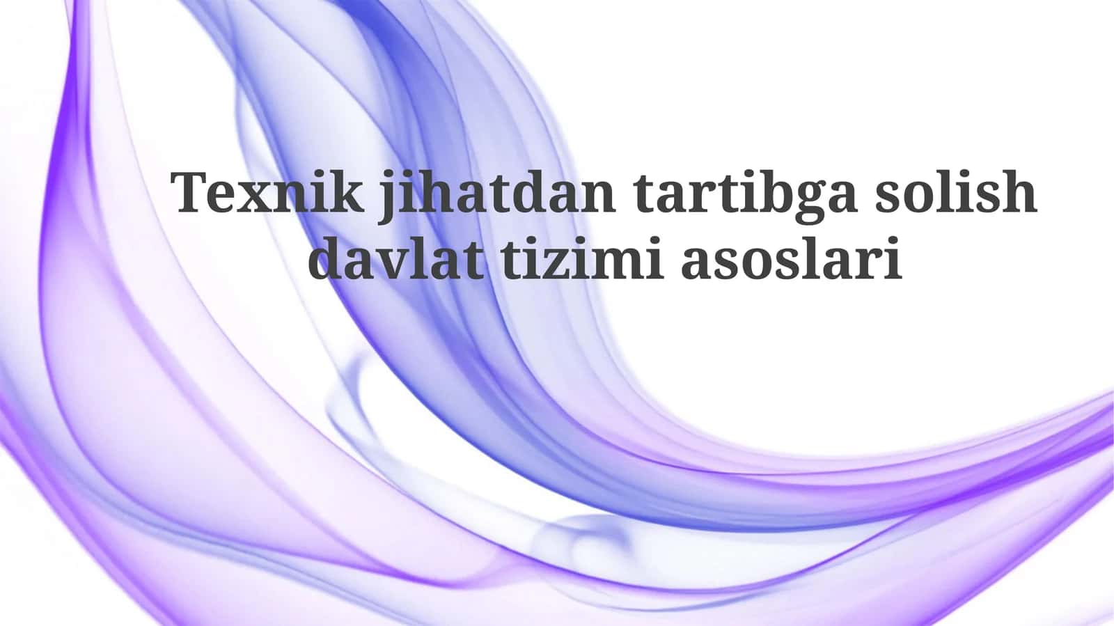 Texnik  jihatdan tartibga solish davlat tizimi  asoslari