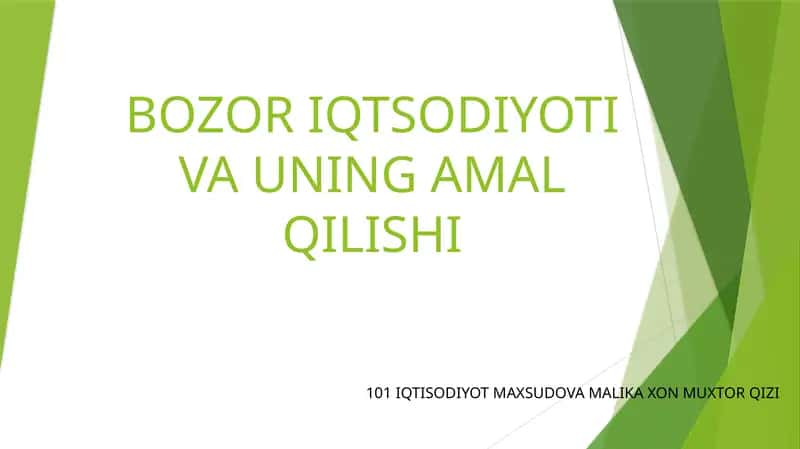 Bozor Iqtisodiyoti va uning amal qilishi