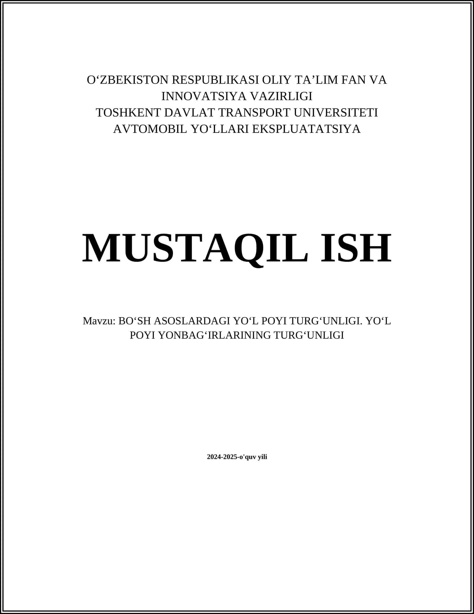 BOʻSH ASOSLARDAGI YOʻL POYI TURGʻUNLIGI. YOʻL POYI YONBAGʻIRLARINING TURGʻUNLIGI
