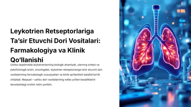 Leykotrien Retseptorlariga Ta’sir Etuvchi Dori Vositalari: Farmakologiya va Klinik Qo‘llanishi