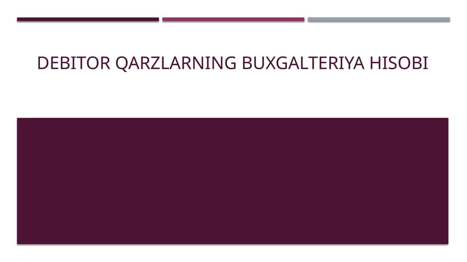 Debitor qarzlarning buxgalteriya hisobi