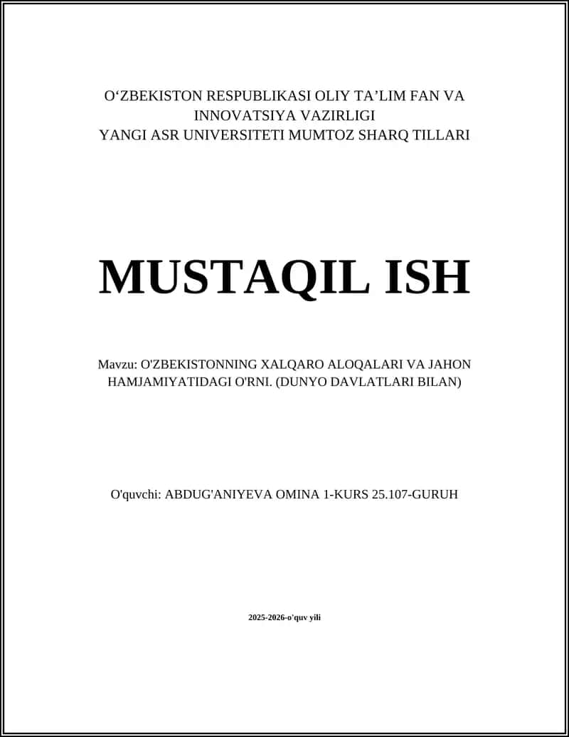 O'ZBEKISTONNING XALQARO ALOQALARI VA JAHON HAMJAMIYATIDAGI O'RNI. (DUNYO DAVLATLARI BILAN)