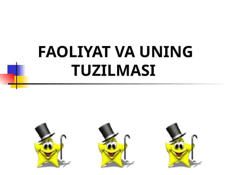 FAOLIYAT VA UNING TUZILMASI