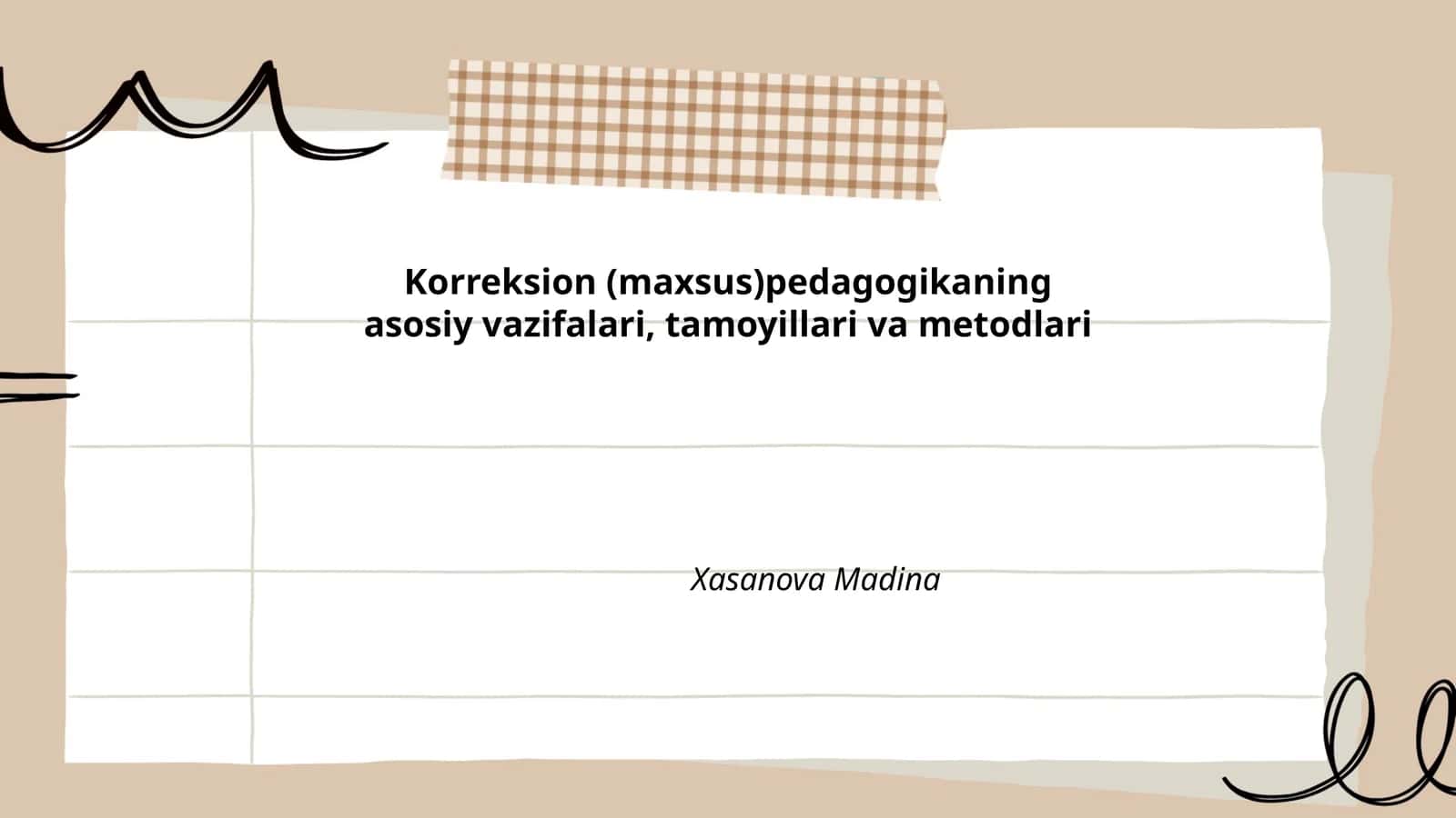Korreksion (maxsus)pedagogikaning asosiy vazifalari, tamoyillari va metodlari