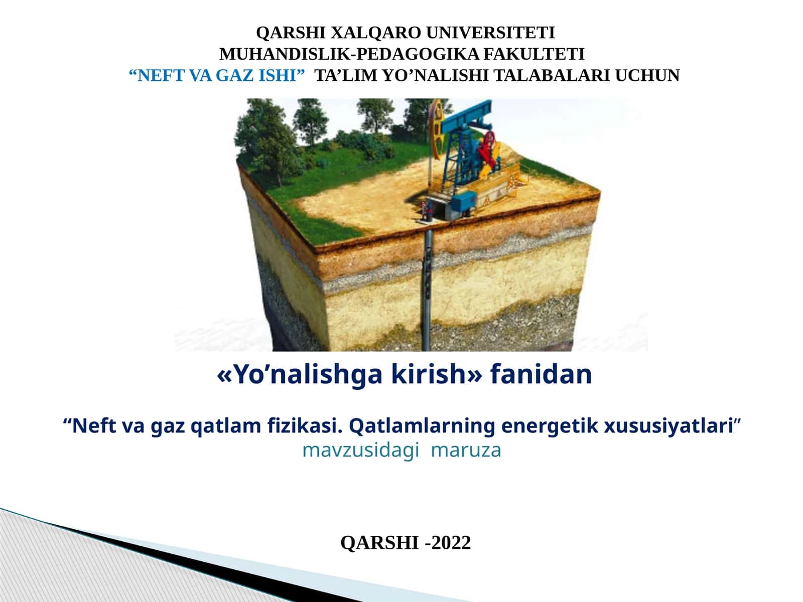 Neft va gaz qatlam fizikasi.Qatlamlarning energetik xususiyatlari