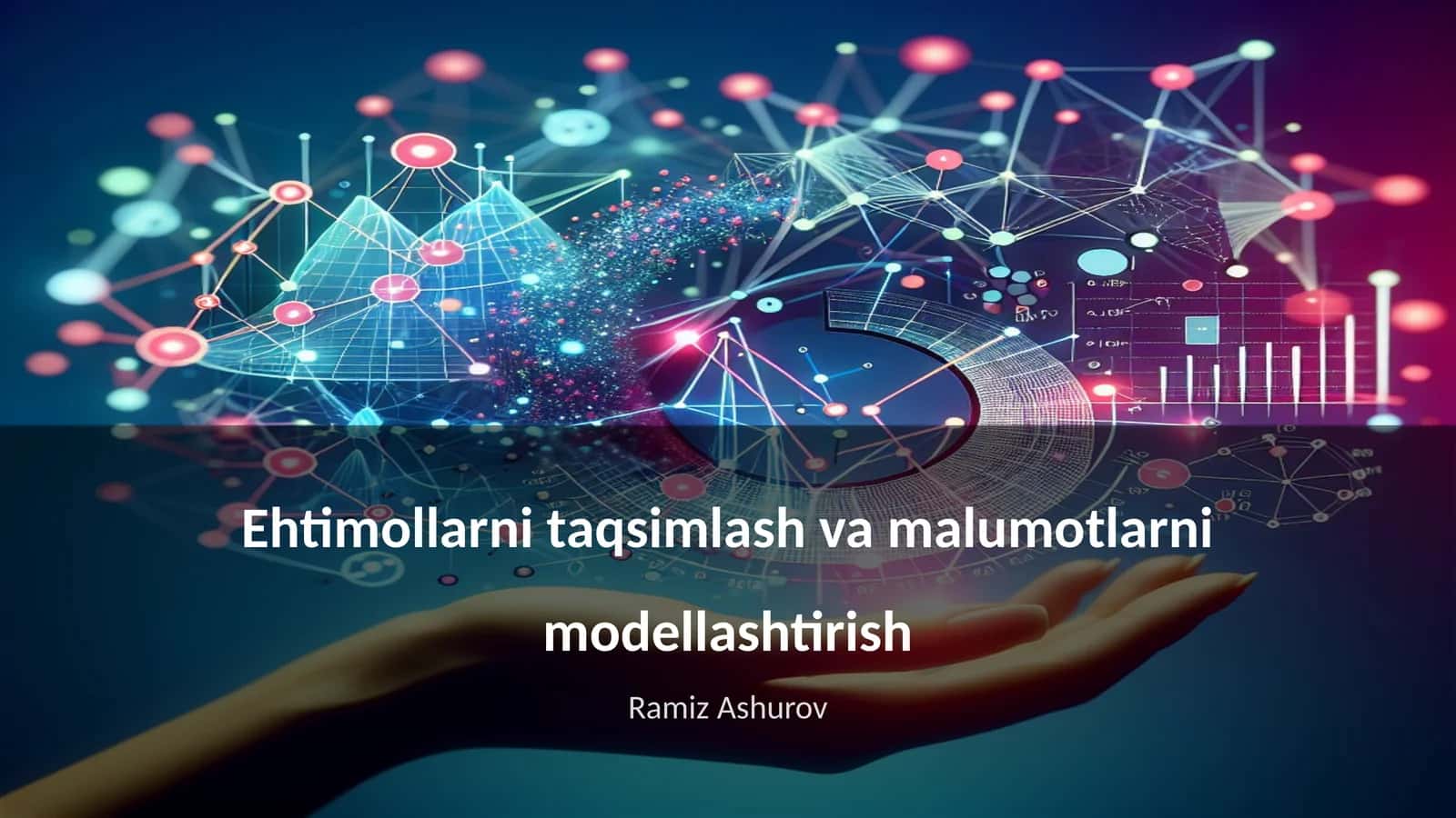 Ehtimollarni taqsimlash va malumotlarni modellashtirish