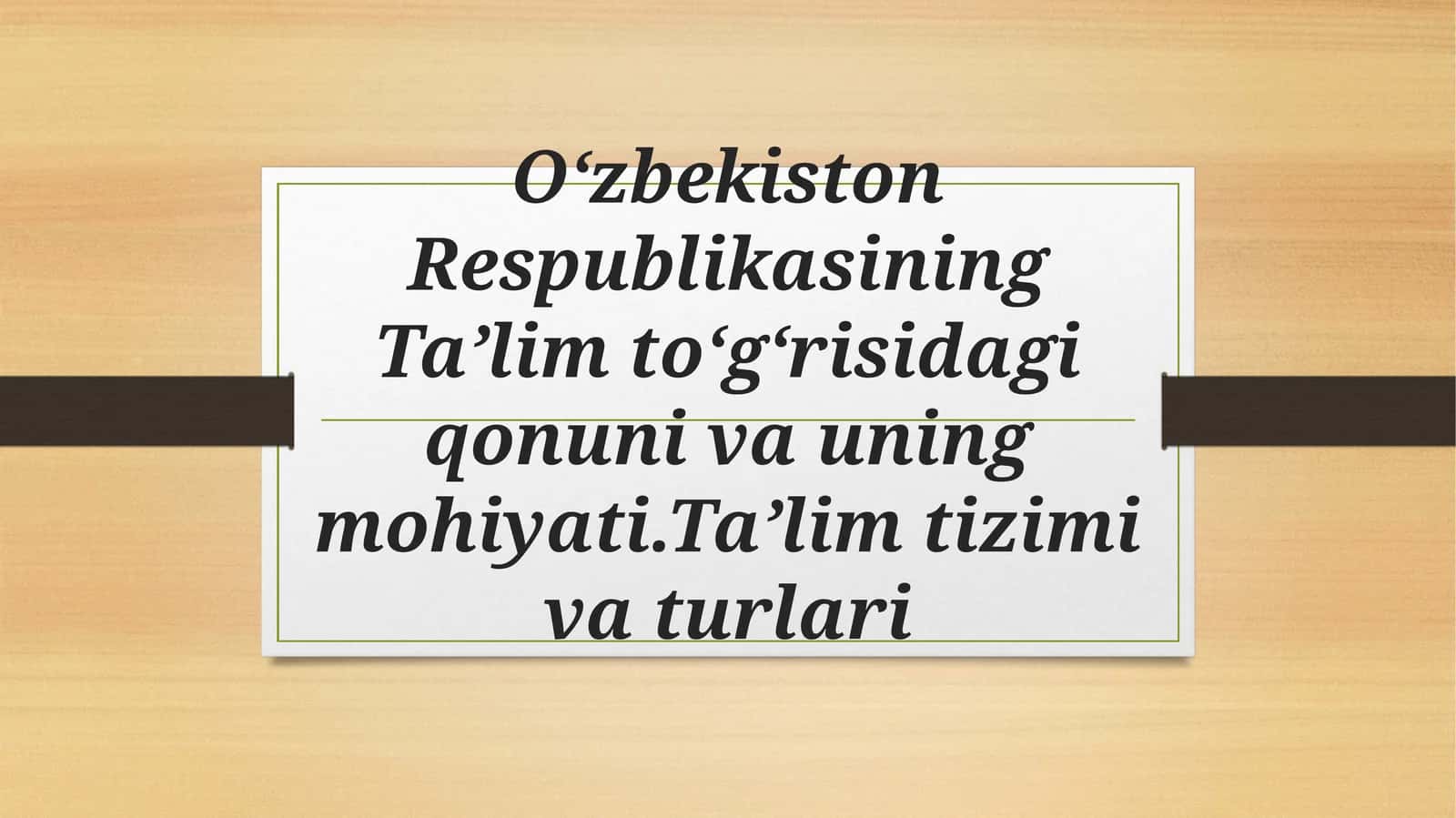 Ta’lim Tizimiva Turlari