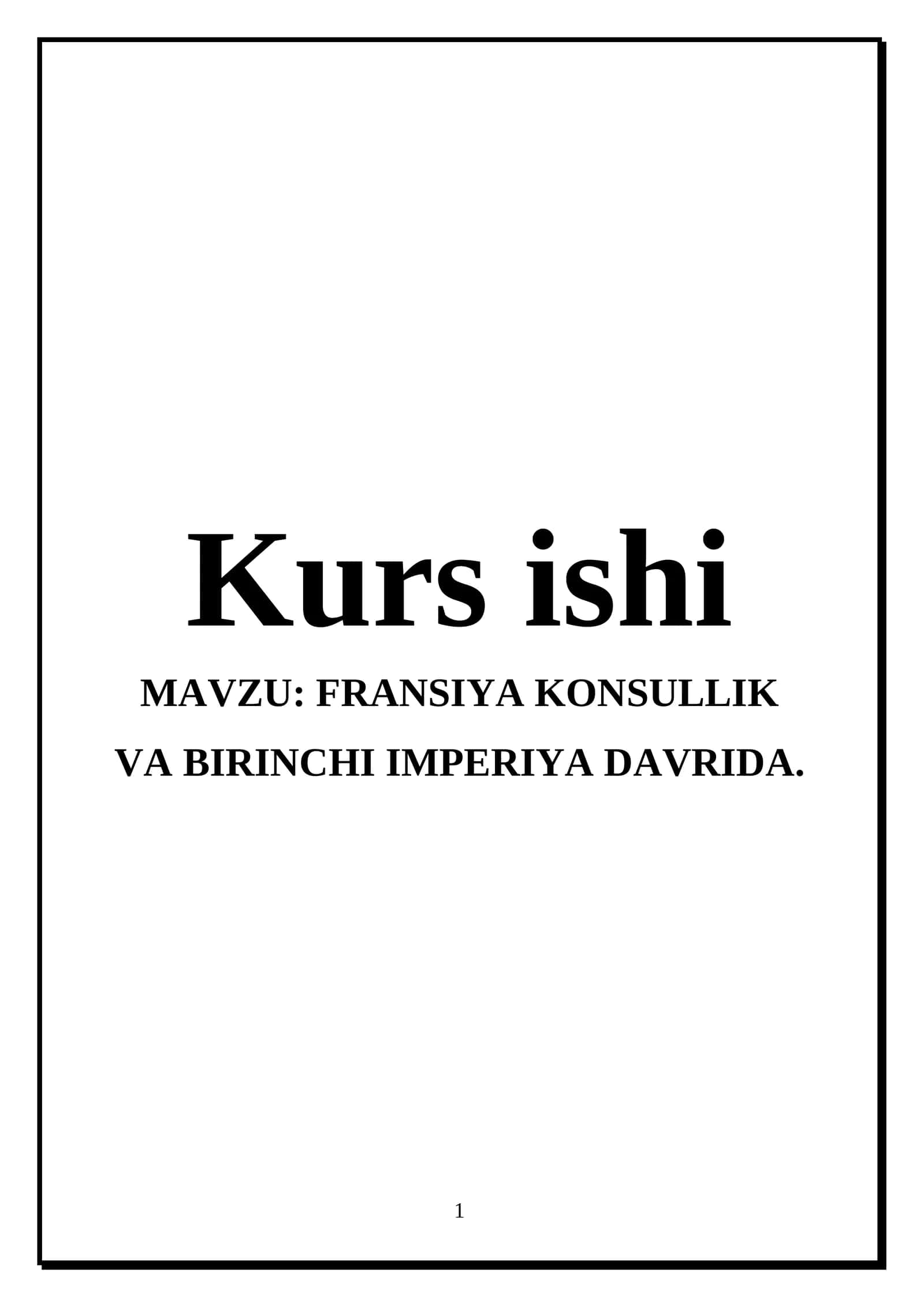 FRANSIYA KONSULLIK VA BIRINCHI IMPERIYA DAVRIDA