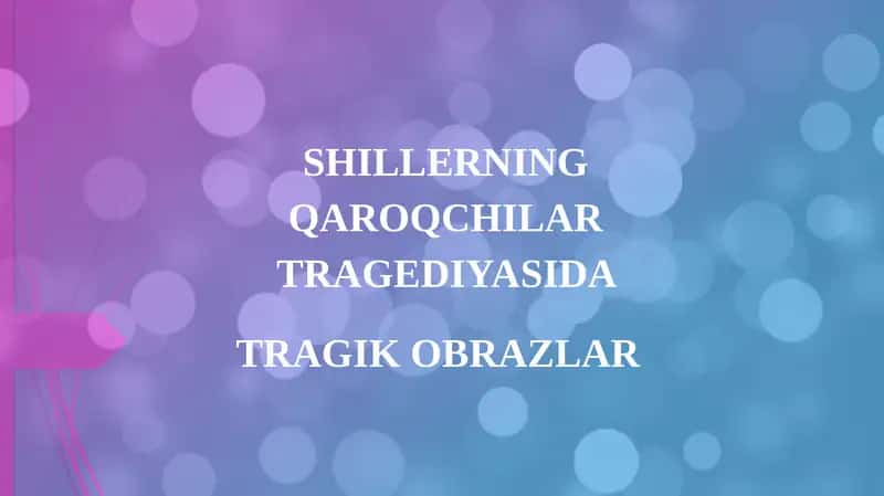 SHILLERNING QAROQCHILAR TRAGEDIYASI