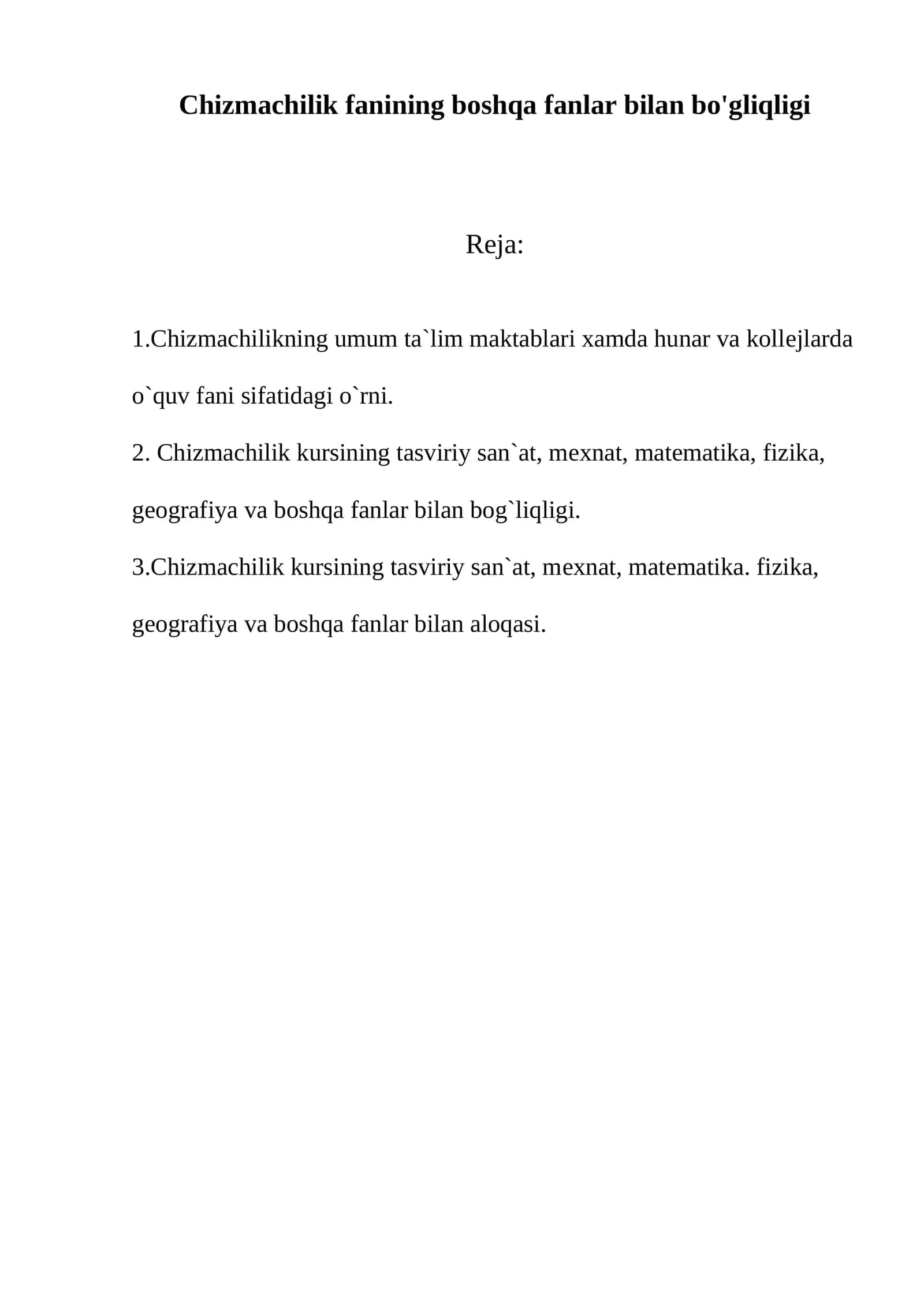 Chizmachilikning umum ta`lim maktablari xamda hunar va kollеjlarda o`quv fani sifatidagi o`rni