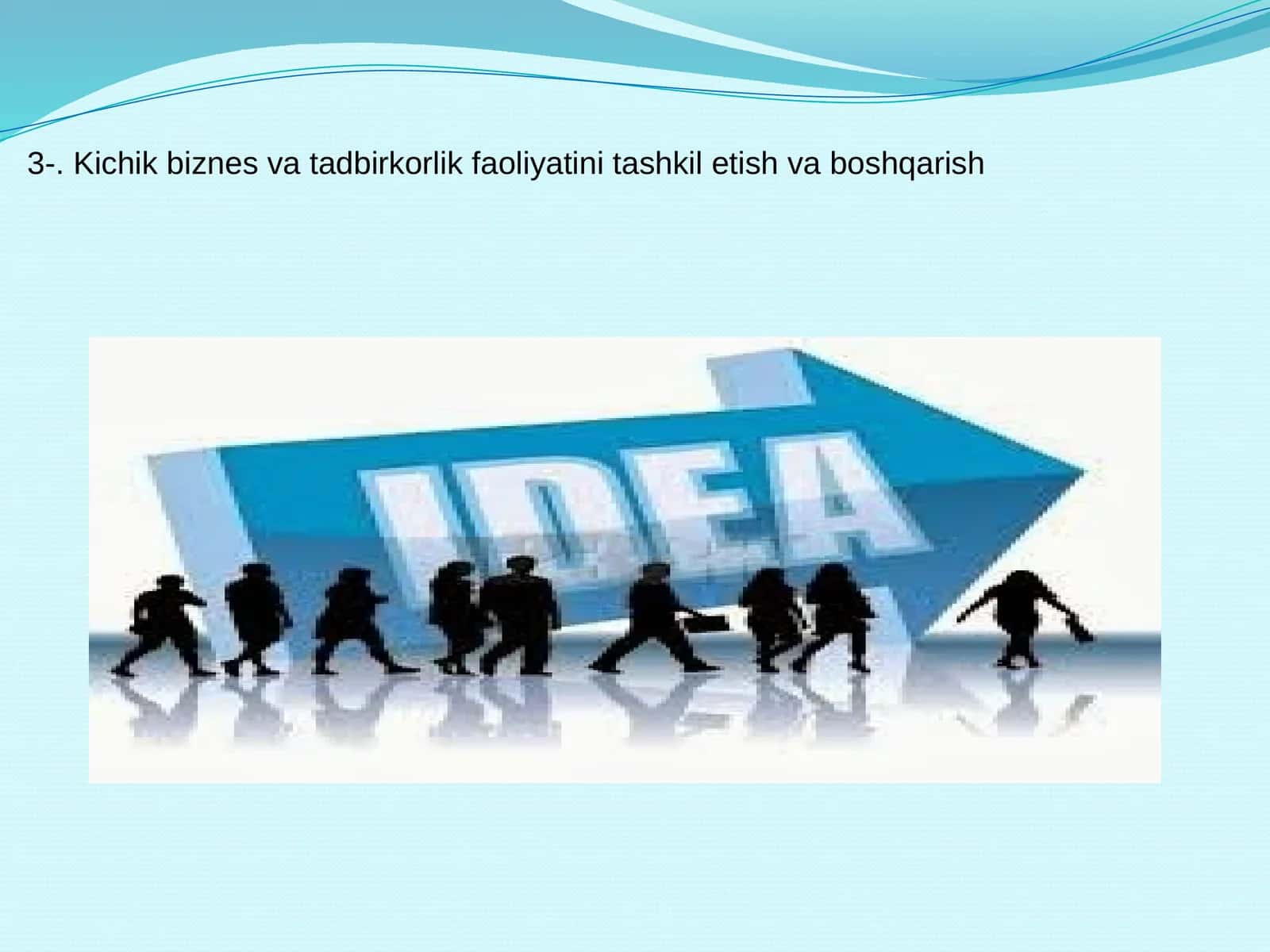 Kichik biznes va tadbirkorlik faoliyatini tashkil etish va boshqarish