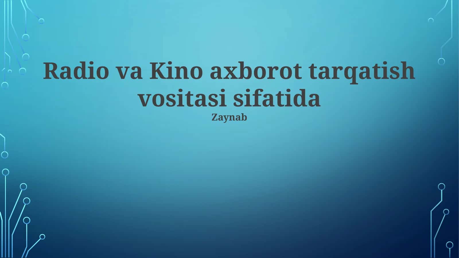 Radio va Kino axborot tarqatish vositasi sifatida