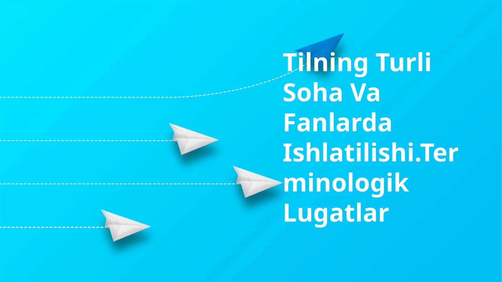 Tilning Turli Soha Va Fanlarda Ishlatilishi.Terminologik Lugatlar