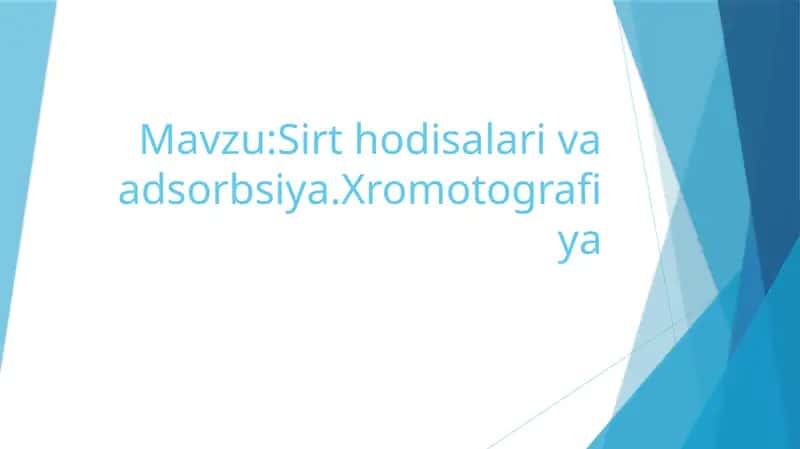Sirthodisalarivaadsorbsiya.Xromotografiya