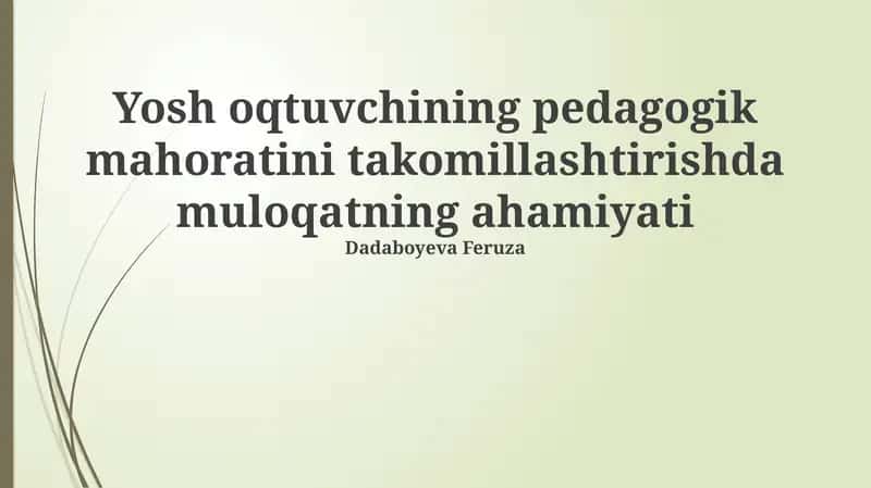 Yosh oqtuvchining pedagogik mahoratini takomillashtirishda muloqatning ahamiyati