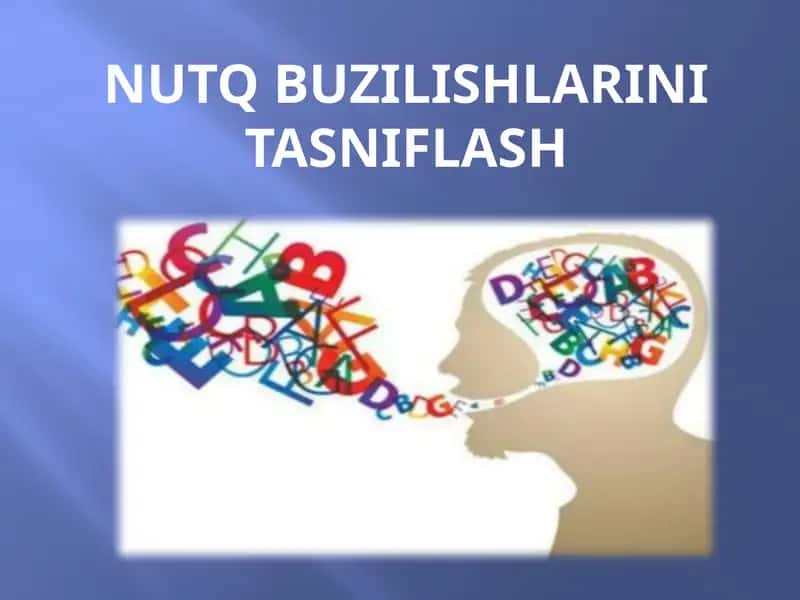 Nutq buzilishlarini tasniflash